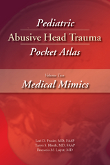 Pediatric Abusive Head Trauma, Volume Two -  Tanya S. Hinds,  Francois M. Luyet,  MD