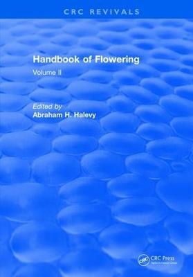 Handbook of Flowering - Abraham H. Halevy