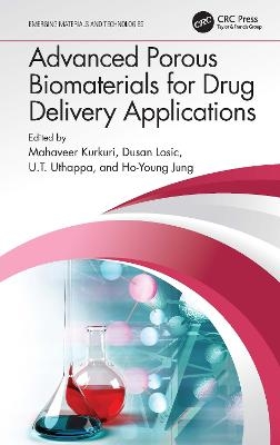 Advanced Porous Biomaterials for Drug Delivery Applications - 