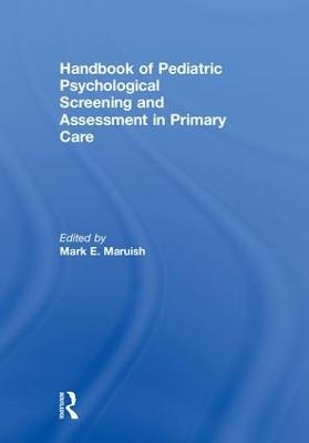 Handbook of Pediatric Psychological Screening and Assessment in Primary Care - 