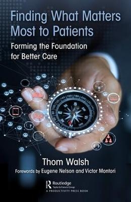 Finding What Matters Most to Patients - Thom Walsh