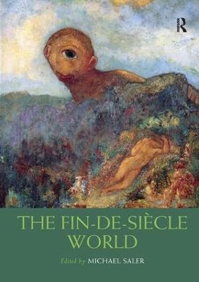 The Fin-de-Siècle World - 