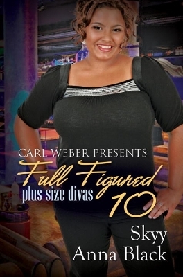 Full Figured 10 -  Skyy, Anna Black