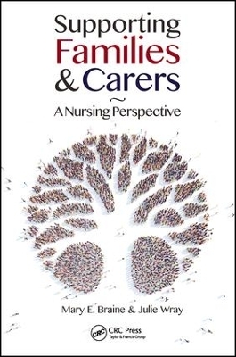 Supporting Families and Carers - Mary E. Braine, Julie Wray