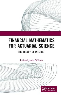 Financial Mathematics For Actuarial Science - Richard James Wilders