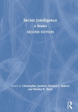 Secret Intelligence - Andrew, Christopher; Aldrich, Richard J.; Wark, Wesley K.