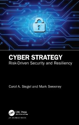 Cyber Strategy - Carol A. Siegel, Mark Sweeney