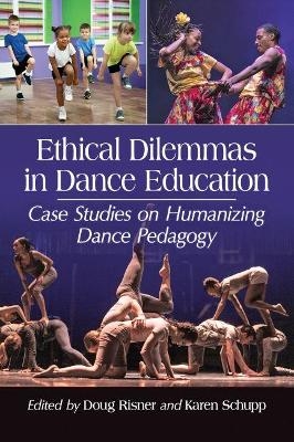 Ethical Dilemmas in Dance Education - 