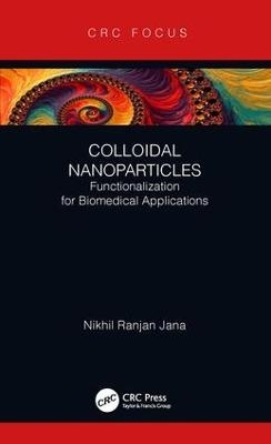 Colloidal Nanoparticles - Nikhil R Jana