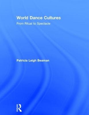 World Dance Cultures - Patricia Leigh Beaman