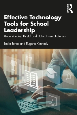 Effective Technology Tools for School Leadership - Leslie Jones, Eugene Kennedy