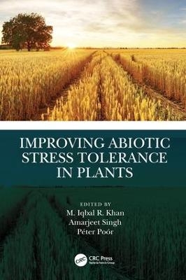 Improving Abiotic Stress Tolerance in Plants - 