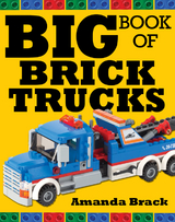 Big Book of Brick Trucks -  Amanda Brack