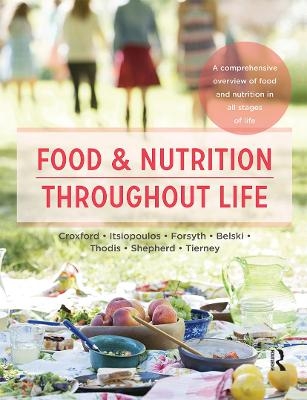 Food and Nutrition Throughout Life - Sue Shepherd, Antonia Thodis