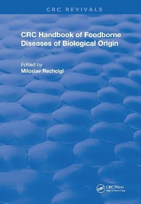 CRC Handbook of Foodborne Diseases of Biological Origin - 