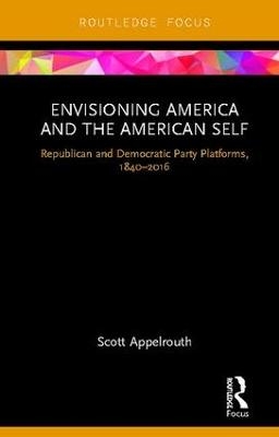 Envisioning America and the American Self - Scott Appelrouth