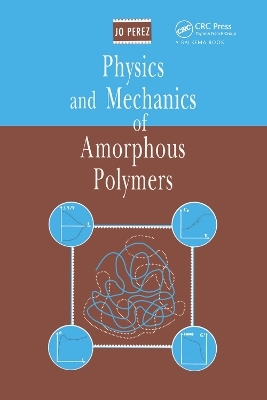 Physics and Mechanics of Amorphous Polymers - Jo Perez