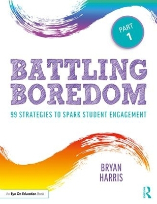 Battling Boredom, Part 1 - Bryan Harris