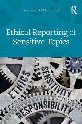 Ethical Reporting of Sensitive Topics - 