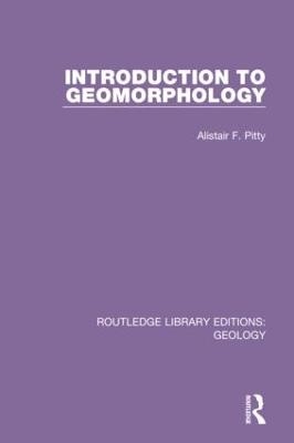 Introduction to Geomorphology - Alistair F. Pitty