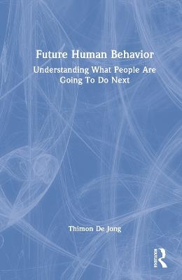 Future Human Behavior - Thimon De Jong