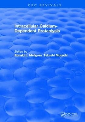 Intracellular Calcium-Dependent Proteolysis - Ronald L. Mellgren