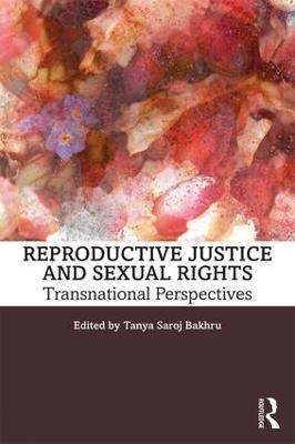 Reproductive Justice and Sexual Rights - 