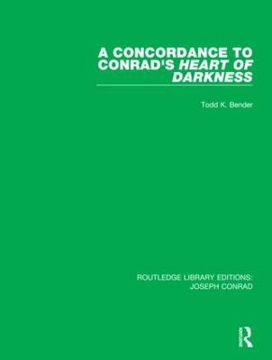 A Concordance to Conrad's Heart of Darkness - Todd K. Bender