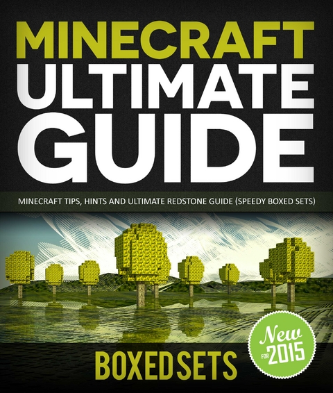 Minecraft Ultimate Guide: Minecraft Tips, Hints and Ultimate Redstone Guide (Speedy Boxed Sets) - Speedy Publishing