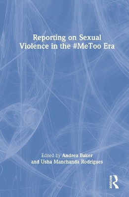 Reporting on Sexual Violence in the #MeToo Era - 