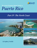 The Island Hopping Digital Guide To Puerto Rico - Part IV - The North Coast - Stephen J Pavlidis