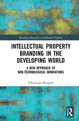 Intellectual Property Branding in the Developing World - Tshimanga Kongolo