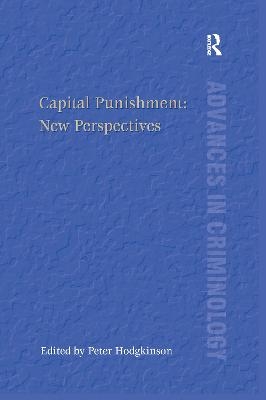 Capital Punishment: New Perspectives - Peter Hodgkinson