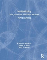 MediaWriting - Whitaker, W. Richard; Smith, Ronald D.; Ramsey, Janet E.