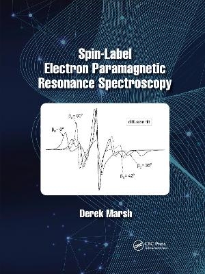 Spin-Label Electron Paramagnetic Resonance Spectroscopy - Derek Marsh