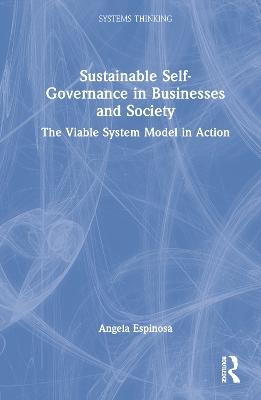 Sustainable Self-Governance in Businesses and Society - Angela Espinosa