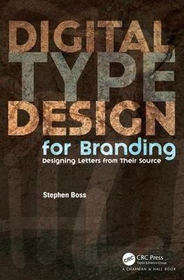 Digital Type Design for Branding - Stephen Boss