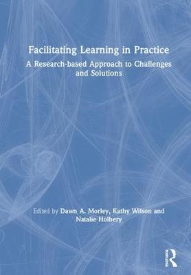 Facilitating Learning in Practice - 