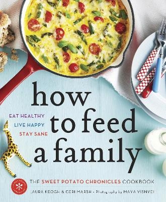 How to Feed a Family - Laura Keogh, Ceri Marsh