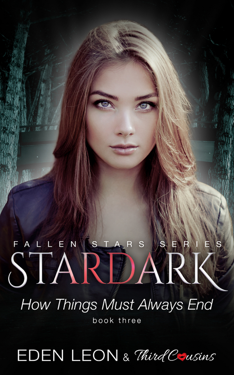 Stardark - How Things Must Always Be (Book 3) Fallen Stars Series - Third Cousins, Eden Leon