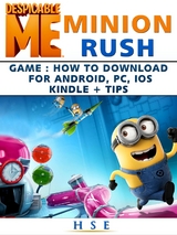 Despicable Me Minion Rush Game How to Download for Android, PC, IOS Kindle Tips -  HSE