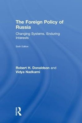 The Foreign Policy of Russia - Robert H. Donaldson, Vidya Nadkarni