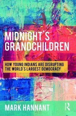 Midnight’s Grandchildren - Mark Hannant