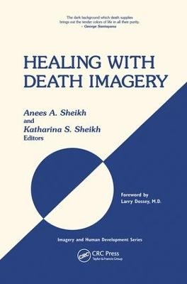 Healing with Death Imagery - Anees Ahmad Sheikh, Katharina Sheikh