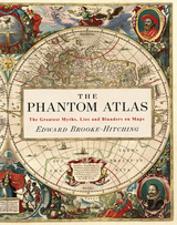 The Phantom Atlas - Edward Brooke-hitching