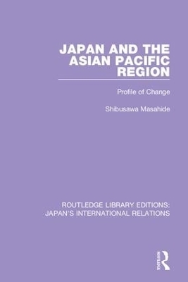 Routledge Library Editions: Japan's International Relations - Shibusawa Masahide, Shiro Saito, Laura Newby, Rita E. Neri