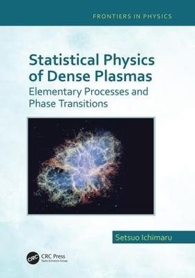 Statistical Physics of Dense Plasmas - Setsuo Ichimaru