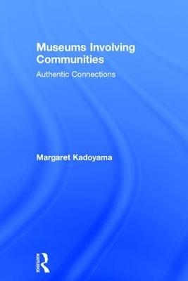 Museums Involving Communities - Margaret Kadoyama