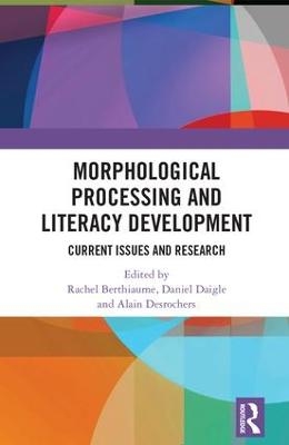 Morphological Processing and Literacy Development - 