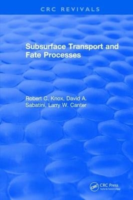 Subsurface Transport and Fate Processes - Robert C. Knox